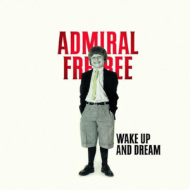 Admiral Freebee - Wake Up And Dream LP