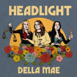 Headlight - Della Mae CD Release 17-1-2020