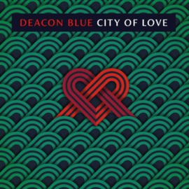 Deacon Blue - City Of Love CD  Release 6-3-2020