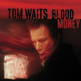 Tom Waits - Blood Money LP Release 23-11-2017
