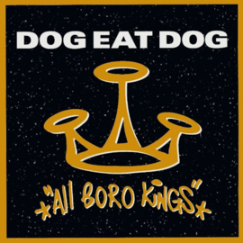 Dog Eat Dog - All Boro Kings LP