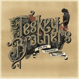 TESKEY BROTHERS - RUN HOME SLOW CD