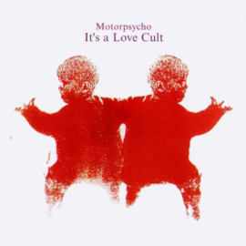 Motorpsycho - It's A Love Cult CD