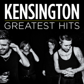 Kensington - Greatest Hits CD Release 26-8-2022