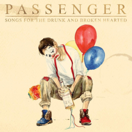 Passenger - Songs For The Drunk And Broken Hearted CD Release 8-1-2021