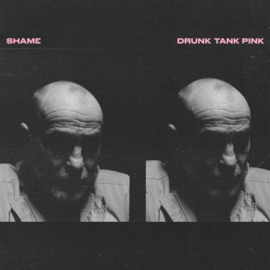 Shame - Drunk Tank Pink CD Release 15-1-2021