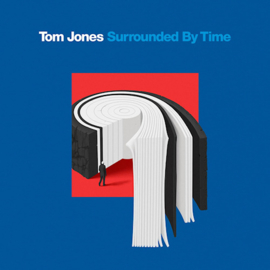 Tom Jones - Surrounded By Time CD Release 23-4-2021