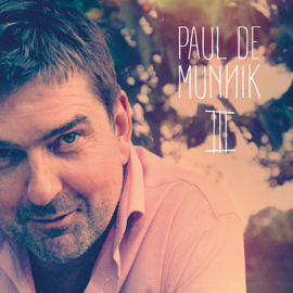 Paul De Munnik - III CD Release 30-4-2021