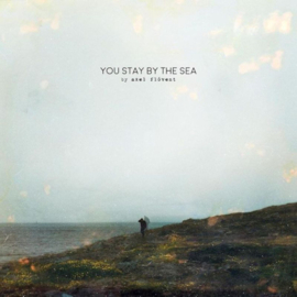 Axel Flovent - You Stay By The Sea CD Release 15-1-2021