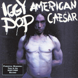 Iggy Pop - American Ceasar CD