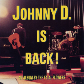 Fatal Flowers - Johnny D Is Back CD 1988