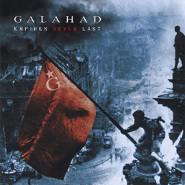 Galahad - Empires Never Last CD
