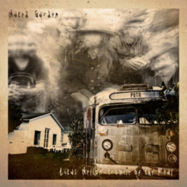 Lucas Nelson & Promise Of The Real - Naked Garden CD Release 27-3-2020
