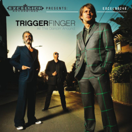 Triggerfinger - All This Dancin' Around CD