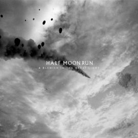 Half Moon Run - A Blemish In The Great Light CD