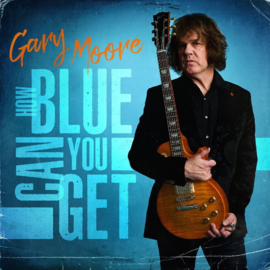 Gary Moore - How Blue Can You Get CD Release 30-4-2021