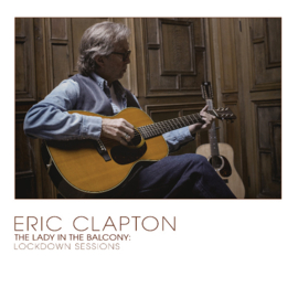 Eric Clapton - The Lady In the Balcony CD Release 19-11-2021