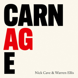 Nick Cave & Warren Ellis - Carnage CD Release 18-6-2021