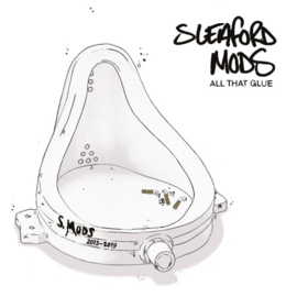 Sleaford Mods - All Theat Glue CD Release 15-5-2020