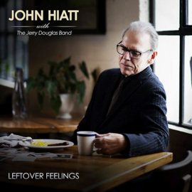 John Hiatt - Leftover Feelings CD Release 21-5-2021