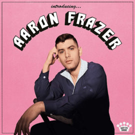 Aaron Frazer - Introducing CD Release 8-1-2021