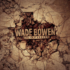 Wade Bowen - Solid Ground CD