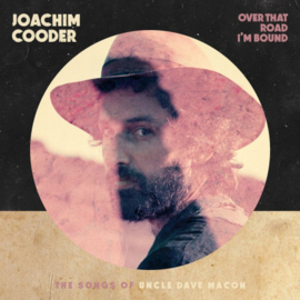 Joachim Cooder - Over That Road I'm Bound CD Release 2-10-2020