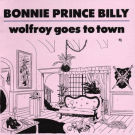 Bonnie Prince Billy - Wolfroy Goes To Town CD