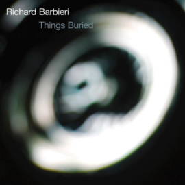 Richard Barbieri - Things Buried CD