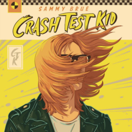Sammy Brue - Crash Test Kid CD Release 12-6-2020