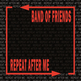 Band Of Friends - Repeat After Me CD