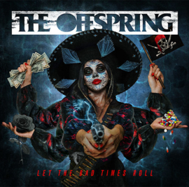The Offspring - Let The Bad Times Roll CD Release 16-4-2021