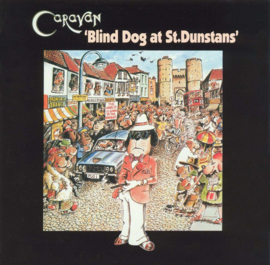 Caravan - Blind Dog At St. Dunstans