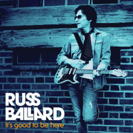 Russ Ballard - It's Good To Be Here CD Release 21-2-2020