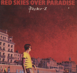 Fischer Z - Red Skies over Paradise CD