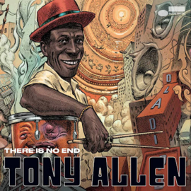 Tony Allen - There Is No End CD Release 7-5-2021