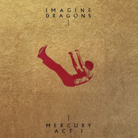 Imagine Dragons  - Mercury Act I CD Release 3-9-2021