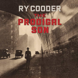 Ry Cooder - The Prodigal Son CD