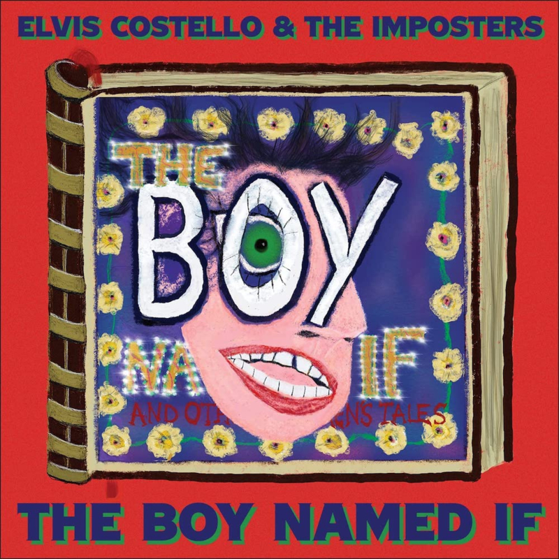 Elvis Costello - The Boy Named If CD Release 28-1-2022