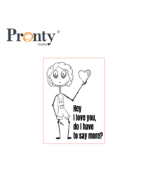 Pronty Crafts - Hey I love you, do I - unmounted Rubber stamp - 497.003.024