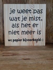 Je weet pas wat je mist,