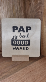 Pap je bent goud waard