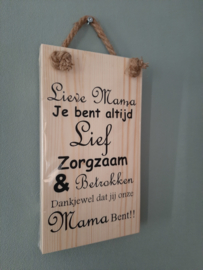 Lieve mama je bent altijd lief