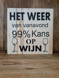 Het weer van vanavond 99% kans op wijn