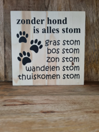 Zonder hond is alles stom