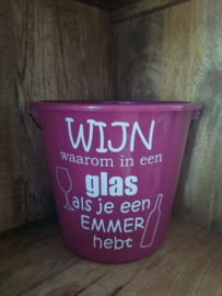 Wijn waarom in een glas als je een emmer hebt