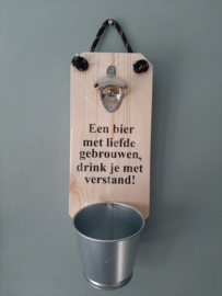 Een bier met liefde gebrouwen , drink je met verstand