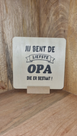 Jij bent de liefste opa die er bestaat!