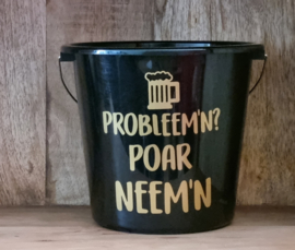 Probleem'n ? Poar neem'n