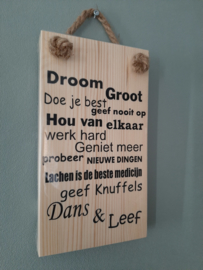 Droom groot doe je best